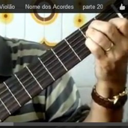 Aula de violão – Formação de acordes – Parte 12